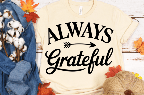 Always Grateful SVG Design for Crafts & Graphics