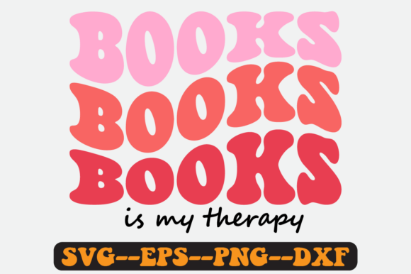 Books is My Therapy Quote Retro SVG for Crafts & Graphics