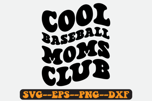 Cool Baseball Moms Club Quote Retro SVG Graphics for Crafts