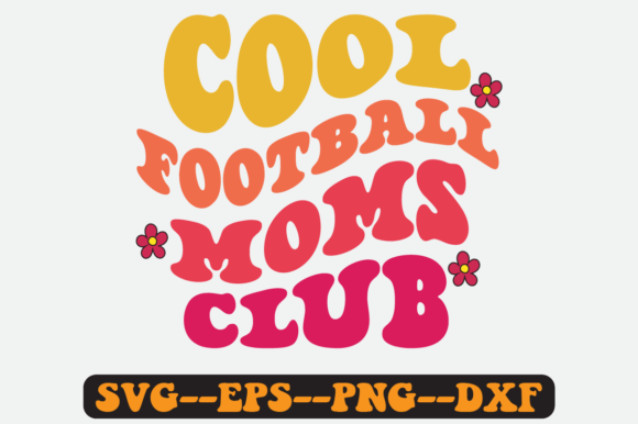 Cool Football Moms Club Quote Retro SVG for Crafts & Graphics