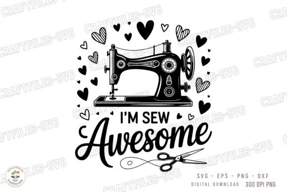 I m Sew Awesome, Sewing SVG Graphics for Crafts