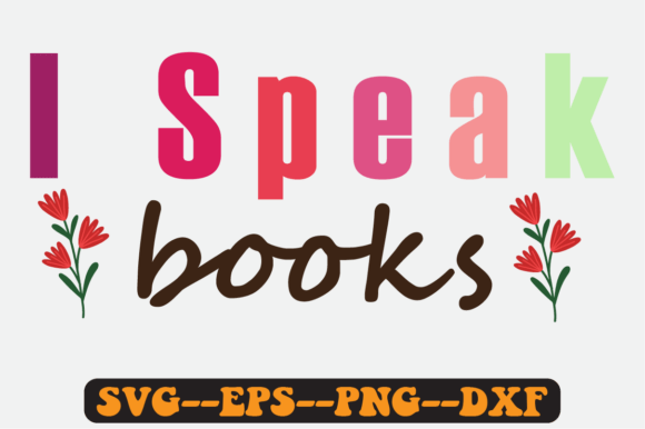 I Speak Books Quote Retro SVG Graphics for Crafts