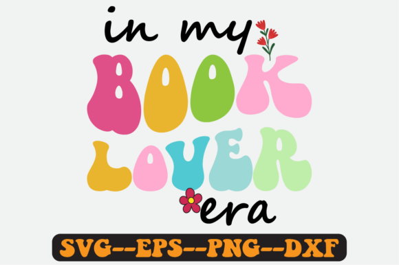 In My Book Lover Era Quote Retro Svg: Graphics for Crafts