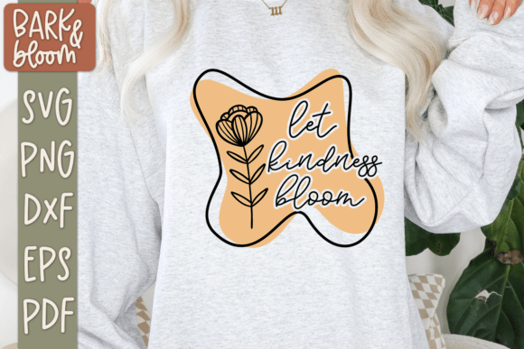Let Kindness Bloom SVG: Crafts & Graphics for Heart-Centered Branding