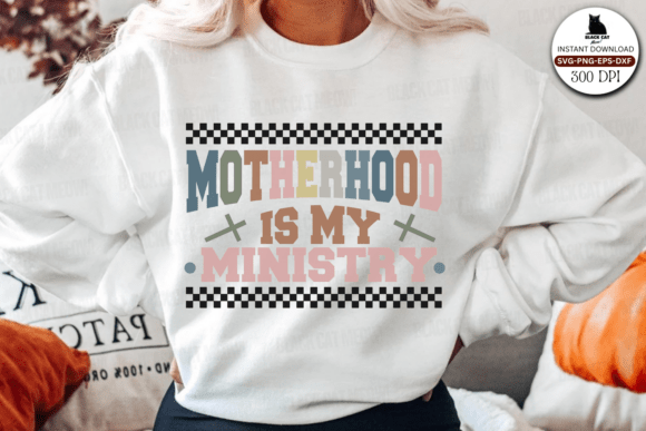 Motherhood is My Ministry SVG Graphics for Crafts