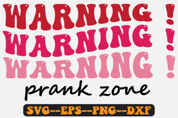 Prank Zone Quote Retro SVG Graphics for Crafts